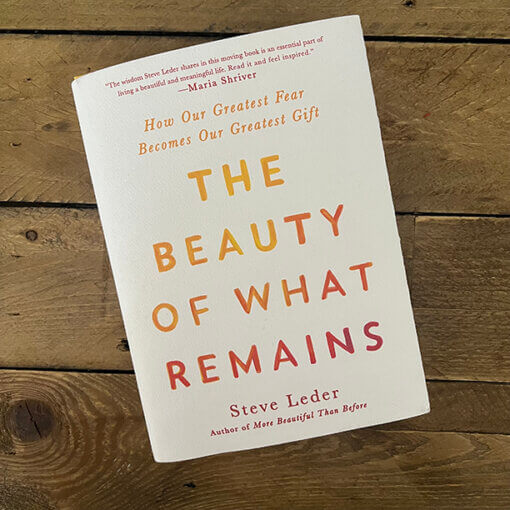 [kaya holistic], The Beauty Of What Remains Steve Leder