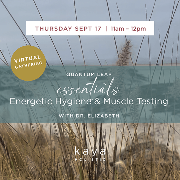 9-17 Energetic Hygiene & Muscle Testing Foundations (virtual)